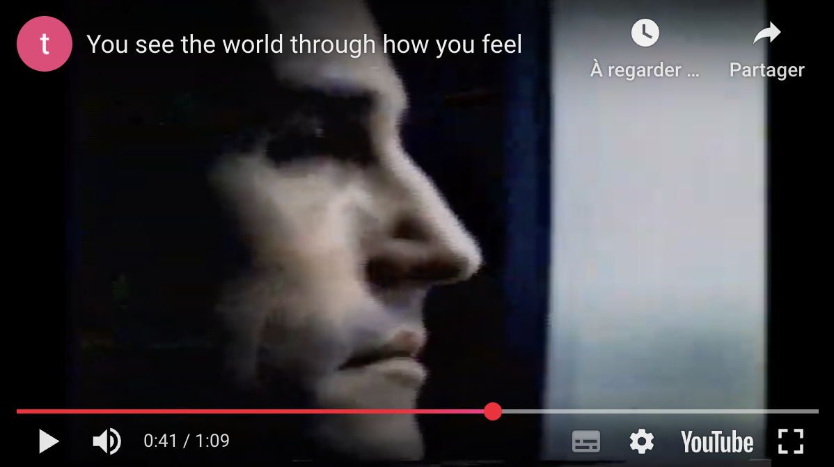 You see the world through how you feel